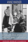 Susan Clegg and her Friend Mrs. Lathrop (Esprios Classics) - Book