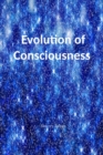 Evolution of Consciousness - Book
