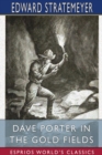 Dave Porter in the Gold Fields (Esprios Classics) : The Search for the Landslide Mine - Book