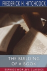 The Building of a Book (Esprios Classics) - Book