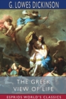 The Greek View of Life (Esprios Classics) - Book