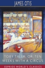Toby Tyler; or, Ten Weeks with a Circus (Esprios Classics) - Book