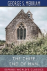 The Chief End of Man (Esprios Classics) - Book