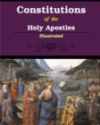 Constitutions of the Holy Apostles : Illustrated - Book