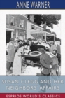 Susan Clegg and her Neighbors' Affairs (Esprios Classics) - Book