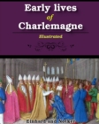 Early lives of Charlemagne : Illustrated - Book