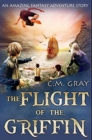 The Flight of the Griffin : Premium Hardcover Edition - Book