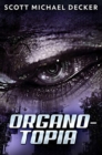 Organo-Topia : Premium Hardcover Edition - Book