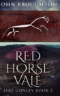 Red Horse Vale : Large Print Hardcover Edition - Book