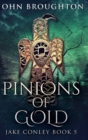 Pinions Of Gold : Large Print Hardcover Edition - Book