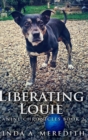 Liberating Louie : Large Print Hardcover Edition - Book