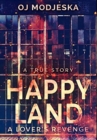 Happy Land - A Lover's Revenge : Premium Hardcover Edition - Book