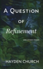 A Question of Refinement : and other poems - Book