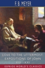 Love to the Uttermost : Expositions of John XIII-XXI (Esprios Classics) - Book