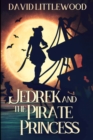 Jedrek And The Pirate Princess : Large Print Edition - Book