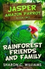 Rainforest Friends and Family : Premium Hardcover Edition - Book