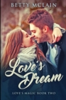 Love's Dream : Large Print Edition - Book