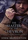 The Master Of The Chevron : Premium Hardcover Edition - Book