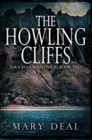 The Howling Cliffs : Premium Hardcover Edition - Book