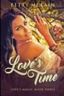 Love's Time : Large Print Edition - Book