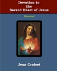 Devotion to the Sacred Heart of Jesus : Illustrated - Book