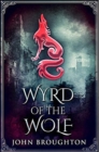 Wyrd Of The Wolf : Premium Hardcover Edition - Book