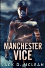 Manchester Vice : Large Print Edition - Book