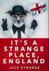 It's A Strange Place, England : Premium Hardcover Edition - Book