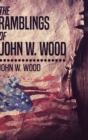The Ramblings Of John W. Wood - Book