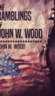 The Ramblings Of John W. Wood - Book