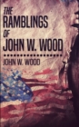 The Ramblings Of John W. Wood - Book