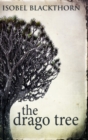The Drago Tree : Large Print Hardcover Edition - Book