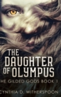 The Daughter of Olympus : Large Print Hardcover Edition - Book