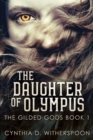 The Daughter of Olympus : Large Print Edition - Book