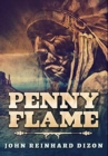 Penny Flame : Premium Hardcover Edition - Book