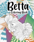 Betta Coloring Book : Fish Coloring Book, Floral Mandala Coloring Pages, Fighting Fish Lovers Gift - Book