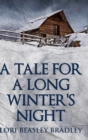 A Tale For A Long Winter's Night - Book