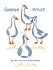 Geese What! - Book