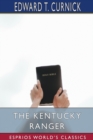 The Kentucky Ranger (Esprios Classics) - Book