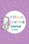 3 Minute Gratitude Journal for Girls : Journal Prompt for Kid age 5-10 to Teach Children to Practice Gratitude - Book