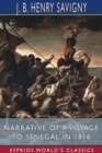Narrative of a Voyage to Senegal in 1816 (Esprios Classics) : With Alexander Corr?ard - Book