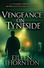 Vengeance On Tyneside : Premium Hardcover Edition - Book