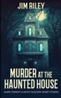 Murder at the Haunted House (Hawk Theriot and Kristi Blocker Short Stories Book 1) - Book