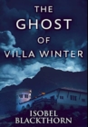 The Ghost of Villa Winter : Premium Hardcover Edition - Book