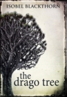 The Drago Tree : Premium Hardcover Edition - Book
