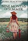 Nine Months Of Summer : Premium Hardcover Edition - Book