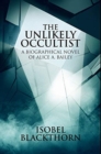 The Unlikely Occultist : Premium Hardcover Edition - Book