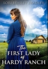 The First Lady of Hardy Ranch : Premium Hardcover Edition - Book