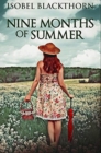 Nine Months Of Summer : Premium Hardcover Edition - Book