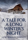 A Tale For A Long Winter's Night : Premium Hardcover Edition - Book